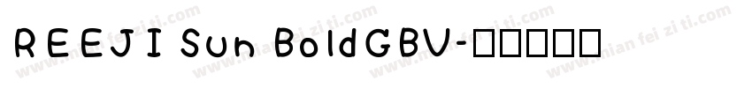 REEJI Sun BoldGBV字体转换